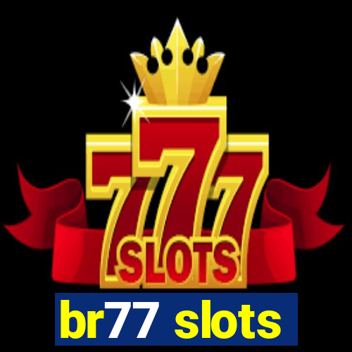 br77 slots